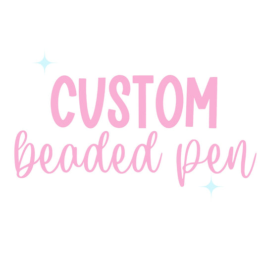 Custom beaded pen